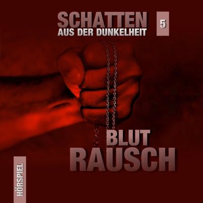 Schatten aus der Dunkelheit 05 - Blutrausch