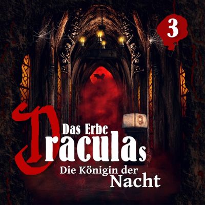 Das Erbe Draculas 03 - Die Königin der Nacht