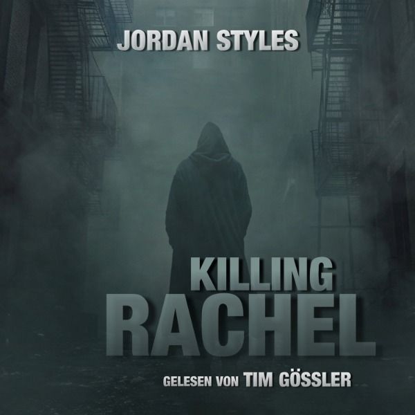Jordan Styles Thriller 01 - Killing Rachel