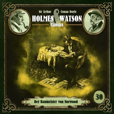 Holmes &amp; Watson Classics 30 - Der Baumeister von Norwood