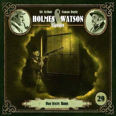 Holmes &amp; Watson Classics 29 - Das leere Haus