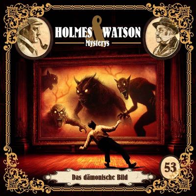 Holmes &amp; Watson Mysterys 53 - Das dämonische Bild
