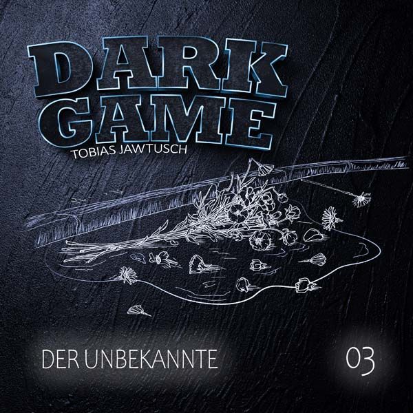 Dark Game 03 - Der Unbekannte