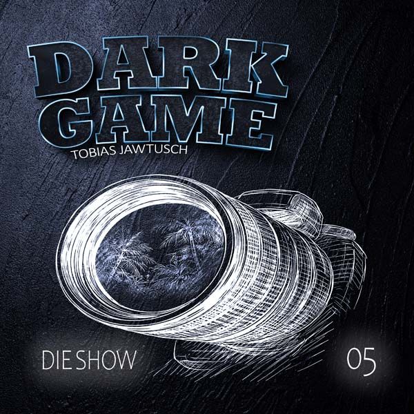 Dark Game 05 - Die Show