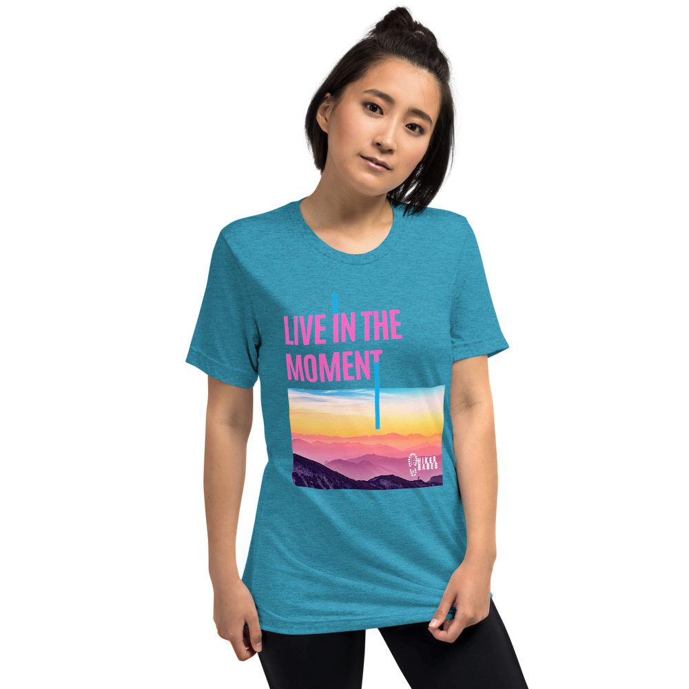 Live in the Moment Hikerbabes  t-shirt