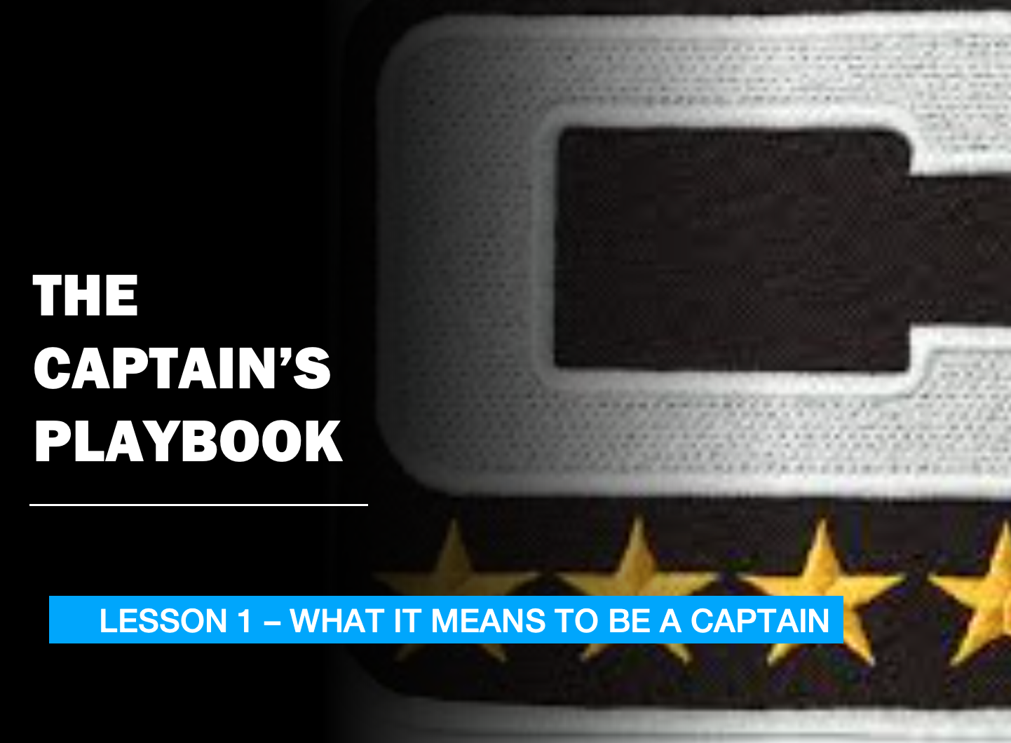 THE CAPTAIN'S PLAYBOOK - LESSON 1