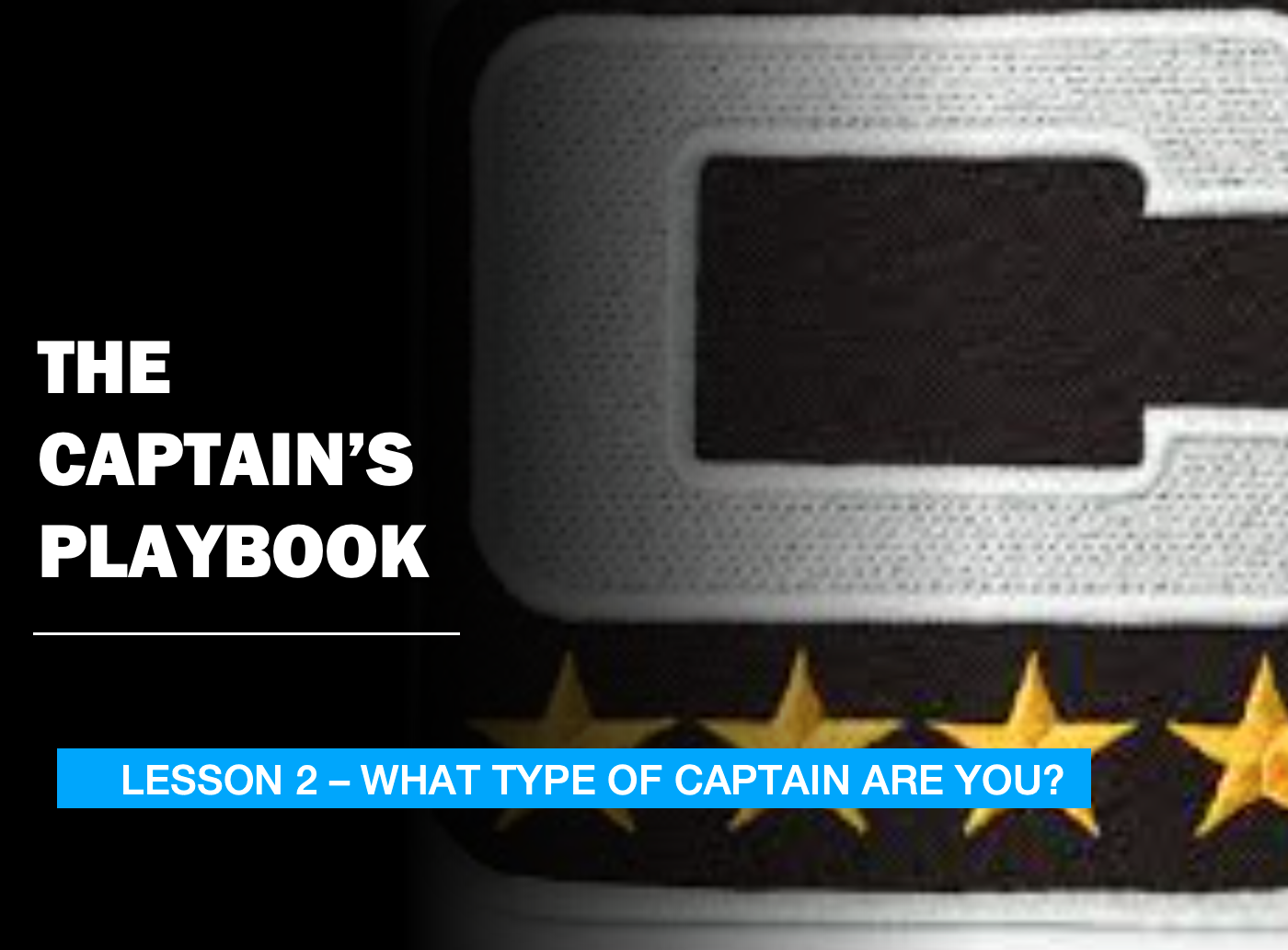 THE CAPTAIN'S PLAYBOOK - LESSON 2