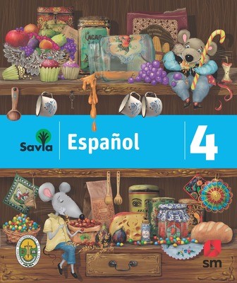 FOURTH GRADE - SAVIA ESPAÑOL 4 TEXTO, CUADERNO DE VOCABULARIO, ALGO MAS PARA LEER Y ACCESO DIGITAL - 2019 - SM - ISBN 9781630146504