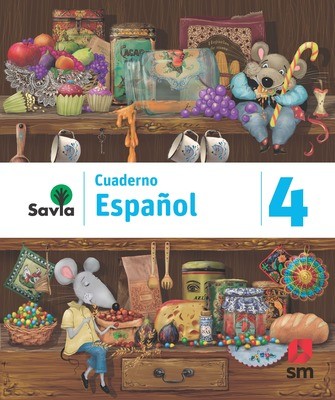 FOURTH GRADE - SAVIA ESPAÑOL 4 CUADERNO - 2019 - SM - ISBN 9781630146641