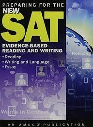 ELEVENTH GRADE - PREPARING FOR THE NEW SAT: EVIDENCE-BASED READING AND WRITING - AMSCO - 2015 - ISBN 9781634198134