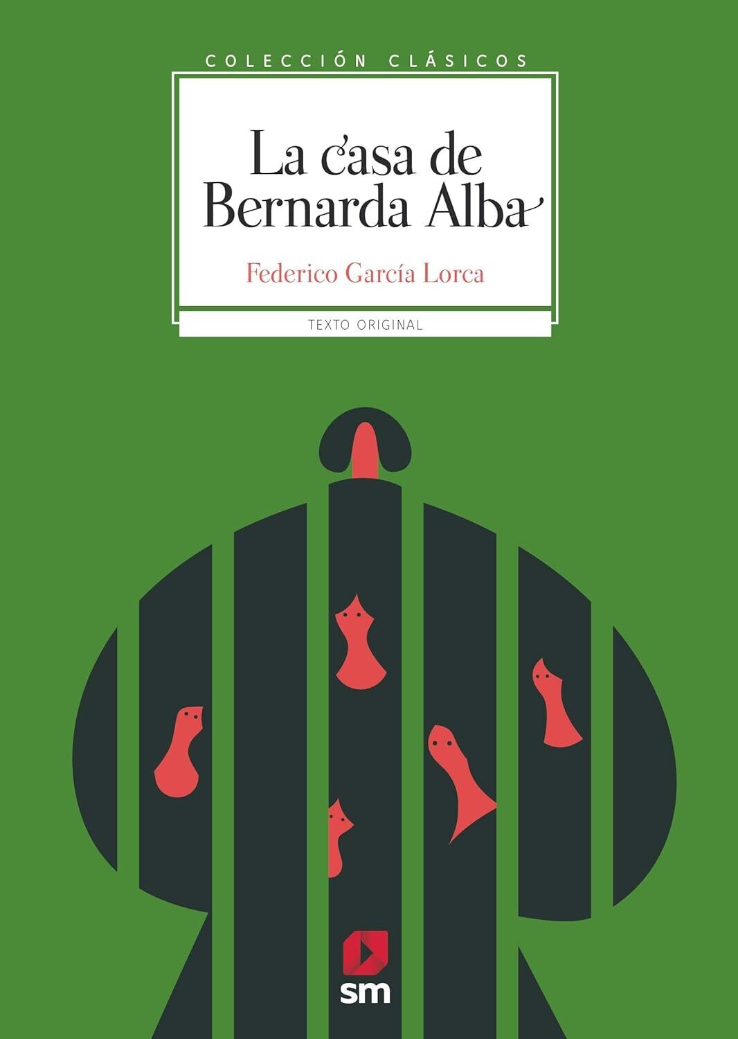 ELEVENTH GRADE - COLECCION CLASICOS: LA CASA DE BERNARDA ALBA - SM - ISBN 9788413189628