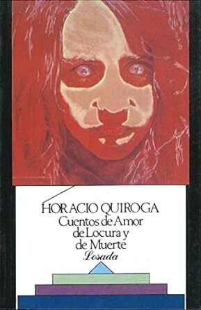 ELEVENTH GRADE - CUENTOS DE AMOR DE LOCURA Y DE MUERTE - LOSA - ISBN 9789500301664