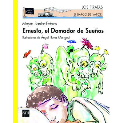 FIRST GRADE - ERNESTO, EL DOMADOR DE SUEÑOS - SM - ISBN 9781934801338