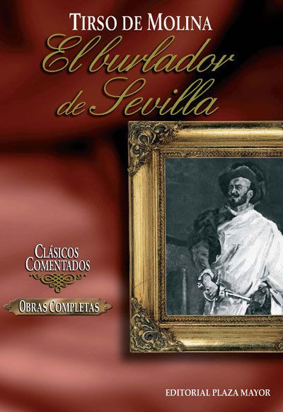 TENTH GRADE - EL BURLADOR DE SEVILLA - CLASICOS COMENTADOS - PMAYOR - ISBN 9781563280801