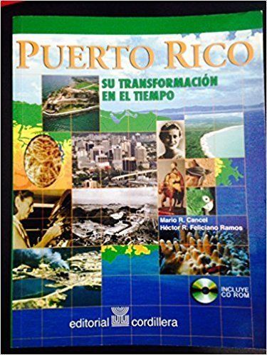 ELEVENTH GRADE - PUERTO RICO: SU TRANSFORMACION EN EL TIEMPO - CORD - 08 - ISBN 9780884952015