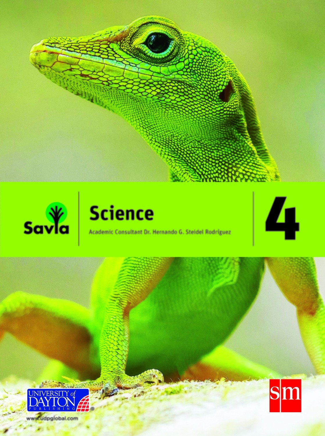FOURTH GRADE - SAVIA SCIENCE 4 TEXT, LABORATORY WORKBOOK, AND DIGITAL ACCESS - 2018 - SM - ISBN 9781630144920