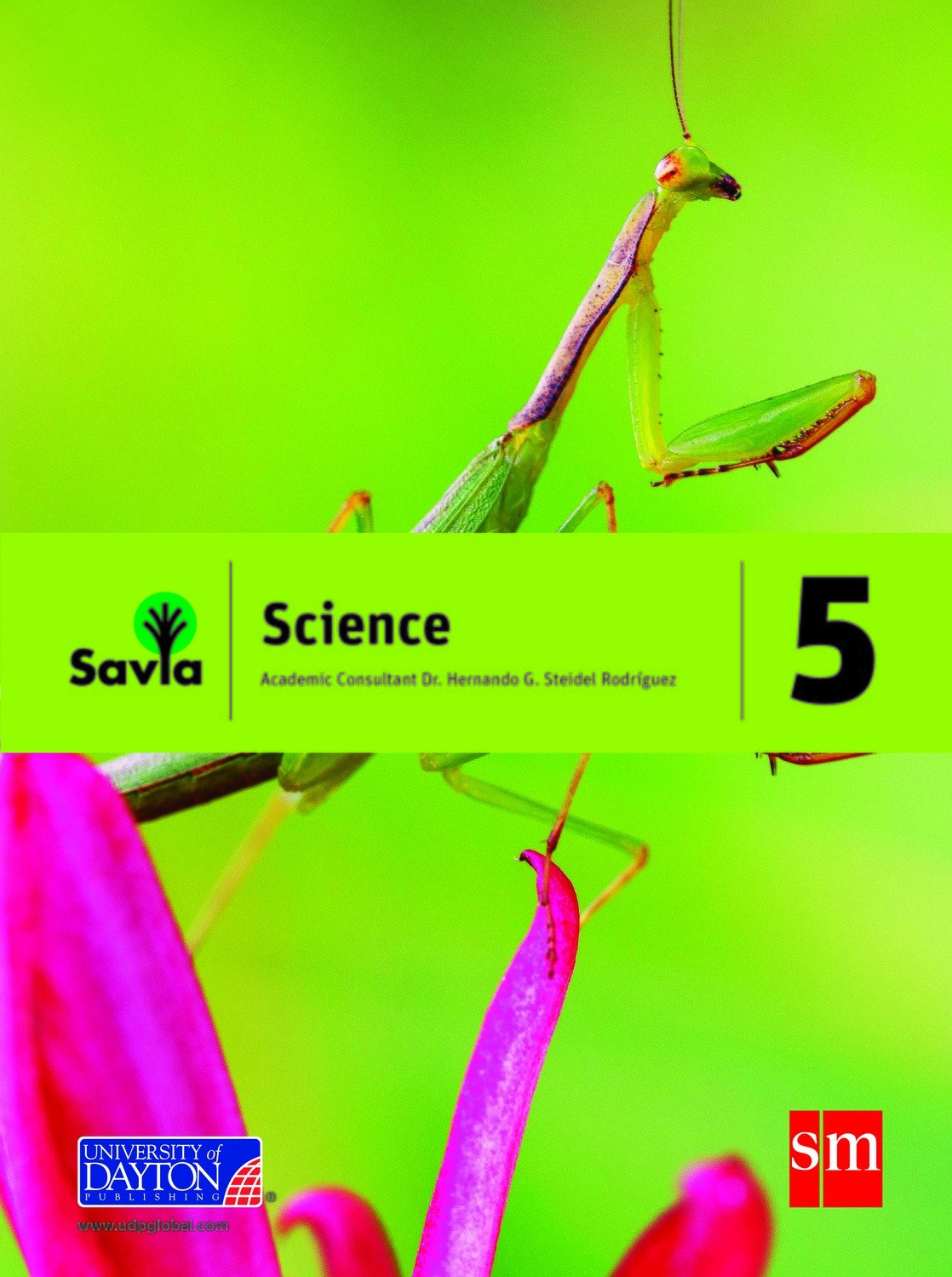 FIFTH GRADE - SAVIA SCIENCE 5 TEXT, LABORATORY WORKBOOK, AND DIGITAL ACCESS - 2018 - SM - ISBN 9781630144937