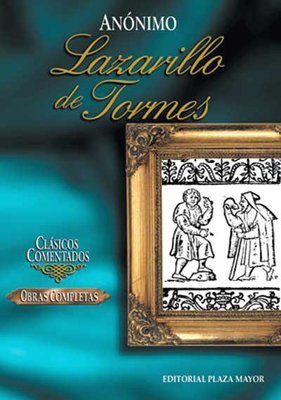 NINTH GRADE - LAZARILLO DE TORMES CLASICOS COMENTADOS - PMAYOR - ISBN 9781563280412