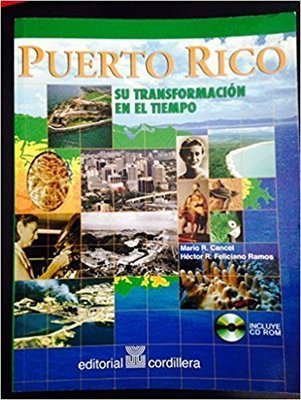 TWELFTH GRADE - PUERTO RICO: SU TRANSFORMACION EN EL TIEMPO - 2008 - CORD - ISBN 9780884952015