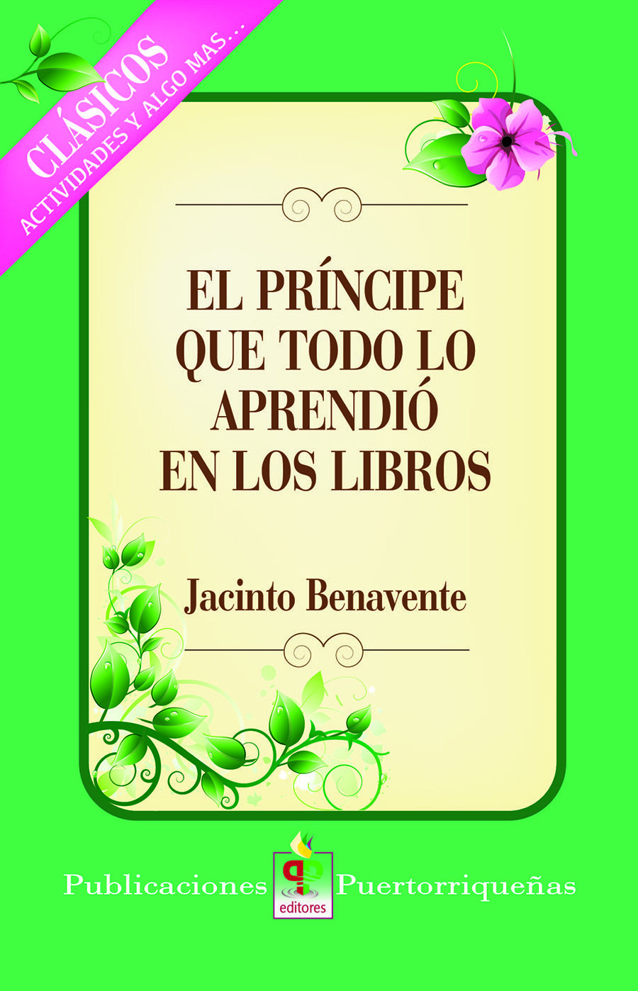 SIXTH GRADE - EL PRINCIPE QUE TODO LO APRENDIO EN LOS LIBROS -  PUBPR - ISBN 9781625370136