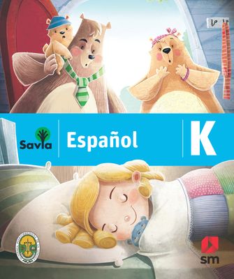 KINDERGARTEN - SAVIA ESPAÑOL K TEXTO, CUADERNO DE VOCABULARIO, ALGO MAS PARA LEER Y ACCESO DIGITAL - SM - 19 - ISBN 9781630146467