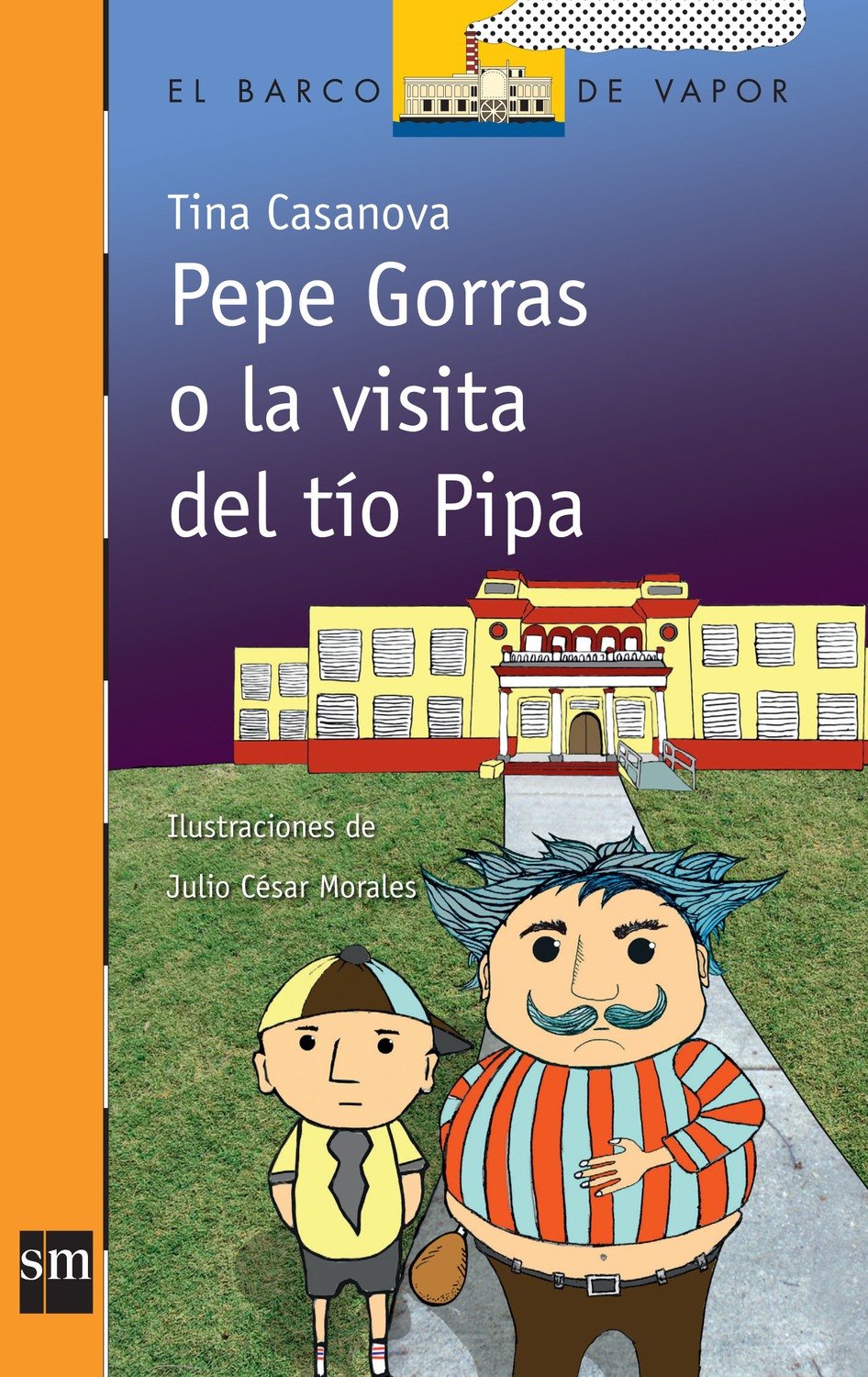 FOURTH GRADE - PEPE GORRAS O LA VISITA DEL TIO PIPA -  SM - ISBN 9781939075031