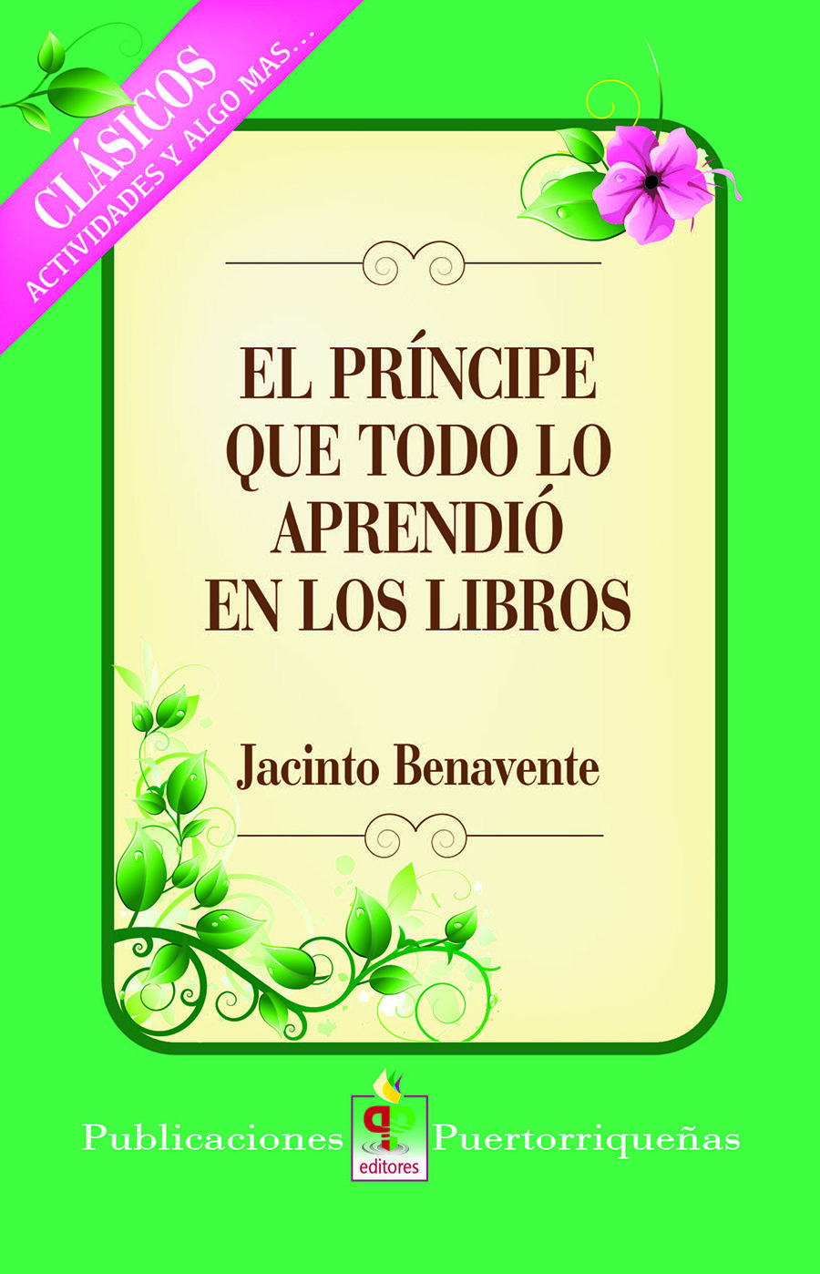 SIXTH GRADE - EL PRINCIPE QUE TODO LO APRENDIO EN LOS LIBROS CLASICOS ACTIVIDADES Y MAS... - PP - ISBN 9781625370136