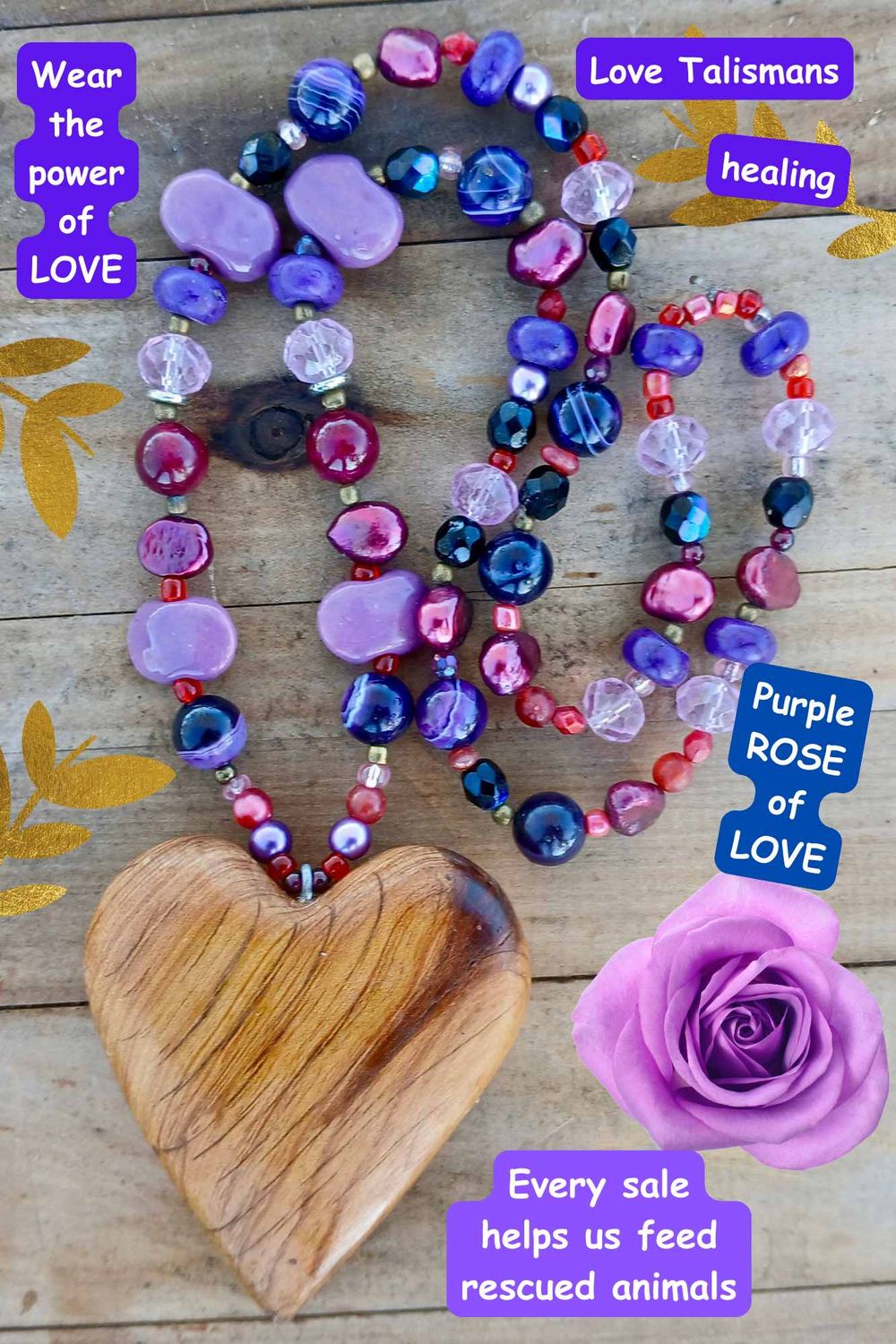 Purple Rose of LOVE necklace/talisman with vintage/glass/ re-treasured vintage, agate, crystal beads and hand carved heart from native pine - follow your heart- purified in the rain