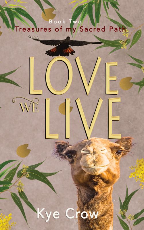 LOVE WE LIVE - Book Two- Treasures of my Sacred Path