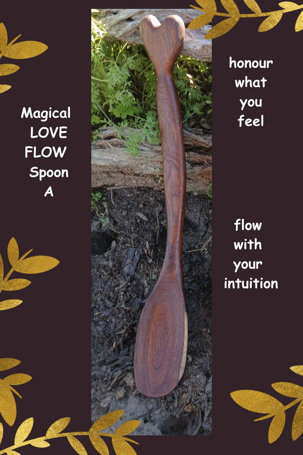 LOVE FLOWS- use your intuition -  magical Spoon hand-carved from Mulga