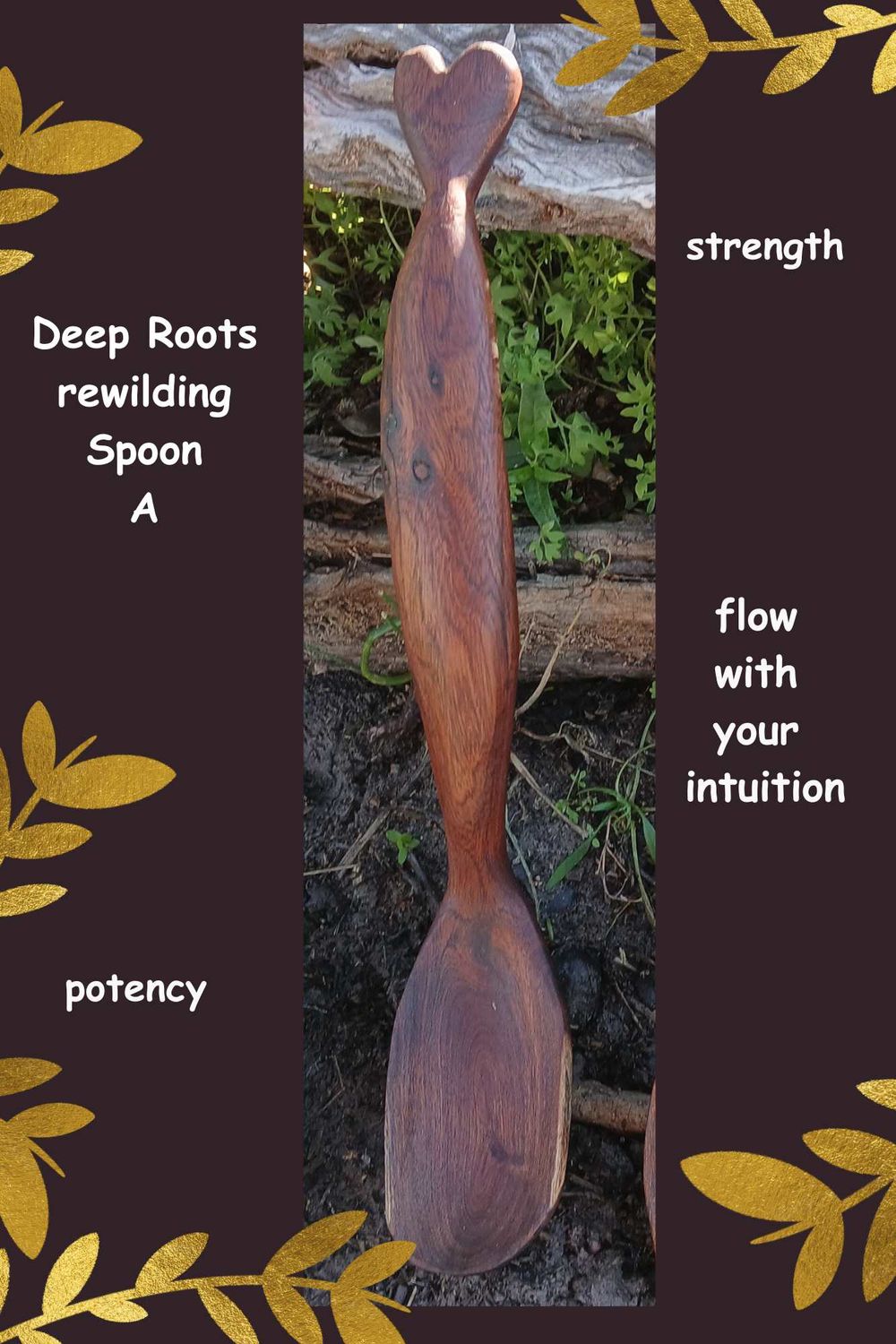 Deep Roots Rewilding SACRED spoon- for those recipes that need potency and strength-  hand-carved from Mulga
