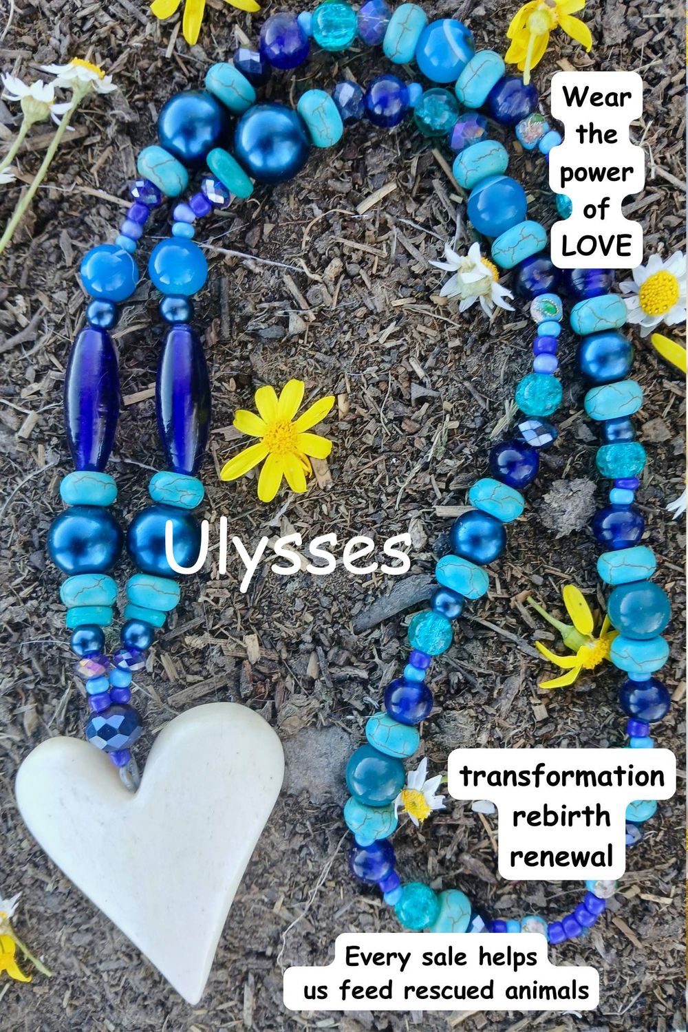 Ulysses - Powerful Transformation- REBIRTH - LOVE talisman hand-carved CAMEL bone heart and Indian trade beads I bartered from Pushkar nomads thirty years ago-  follow your heart- and LET GO
