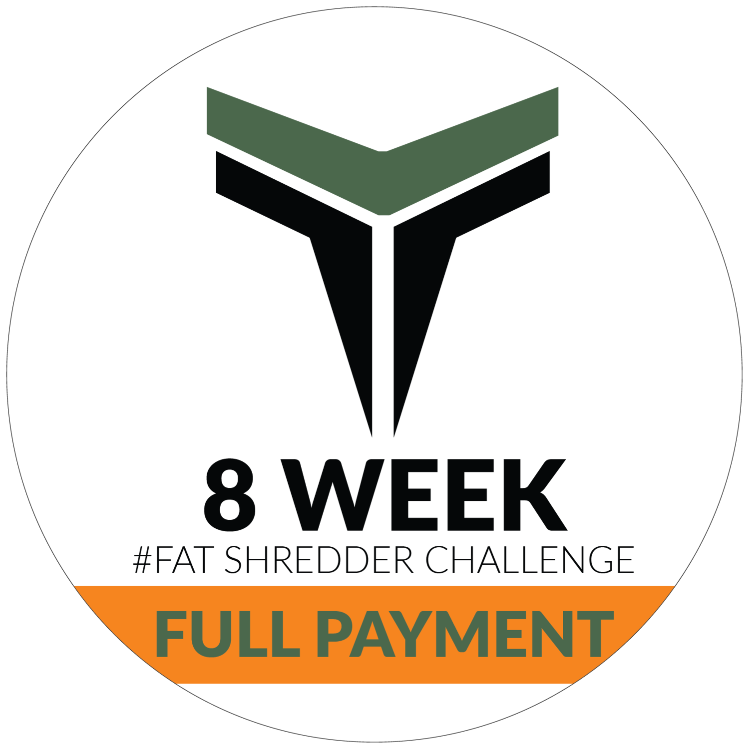 #FatShredder Challenge FULL PAYMENT