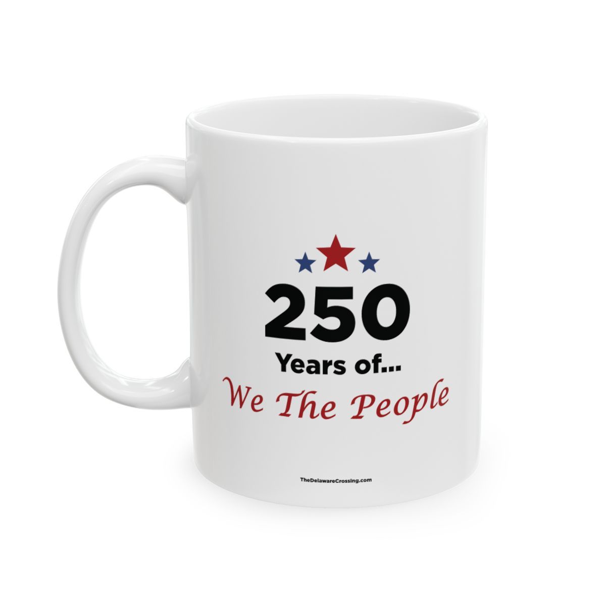 "250 Years of We the People" Ceramic Mug, Size: 11oz