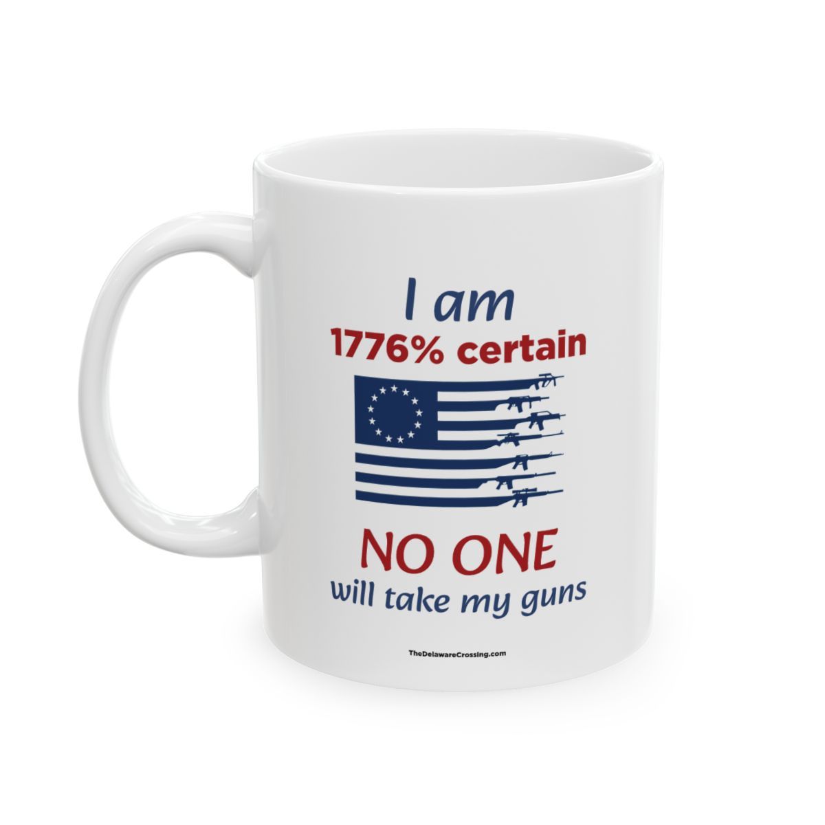 "I am 1776% Certain" Ceramic Mug, Size: 11oz