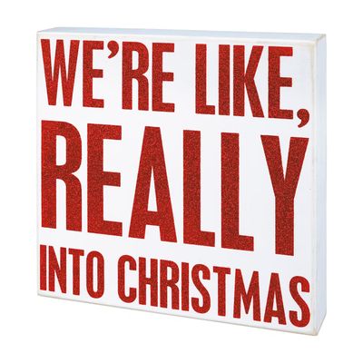 Really into Christmas Box Sign