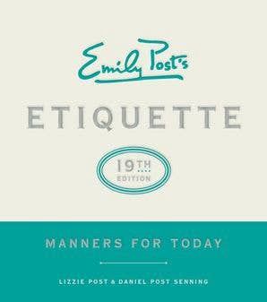 Emily Post's Etiquette, 19th Edition: Lizzie Post