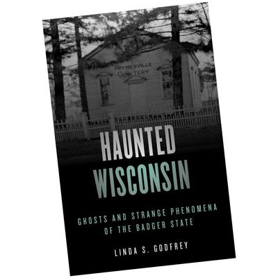 Haunted Wisconsin by Linda S. Godfrey |Paperback |