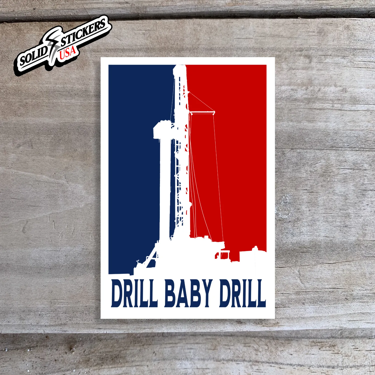 Drill Baby Drill Vinyl Sticker