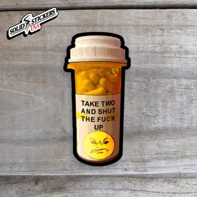 Take Two And STFU Pill Bottle Vinyl Sticker