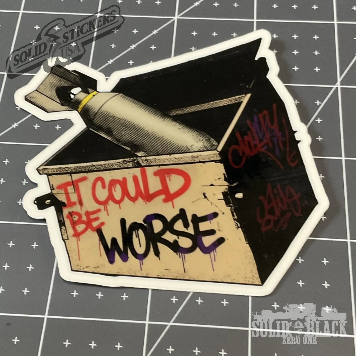 Dumpster Bomb It Could Be Worse Vinyl Sticker