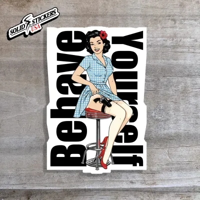 Behave Yourself Pinup Vinyl Sticker