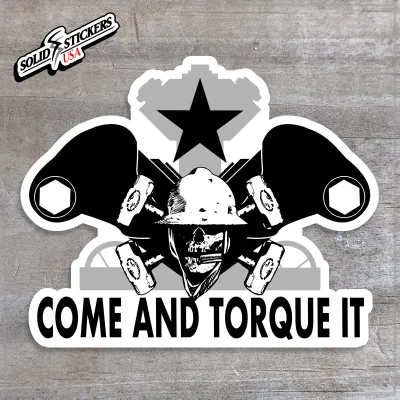 Skull &amp; Hammers Come And Torque It Oilfield Vinyl Sticker