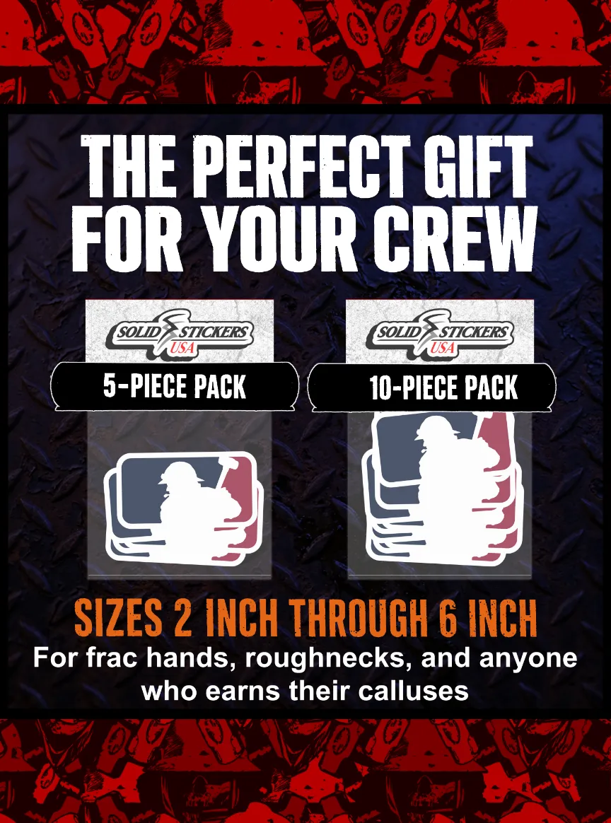 Perfect gift graphic for frac hands and roughnecks displaying Major League Frac sticker 5-piece and 10-piece pack bundles