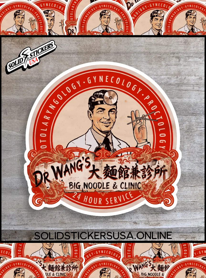 Dr Wang’s Big Noodle &amp; Clinic Funny sticker on wooden surface.