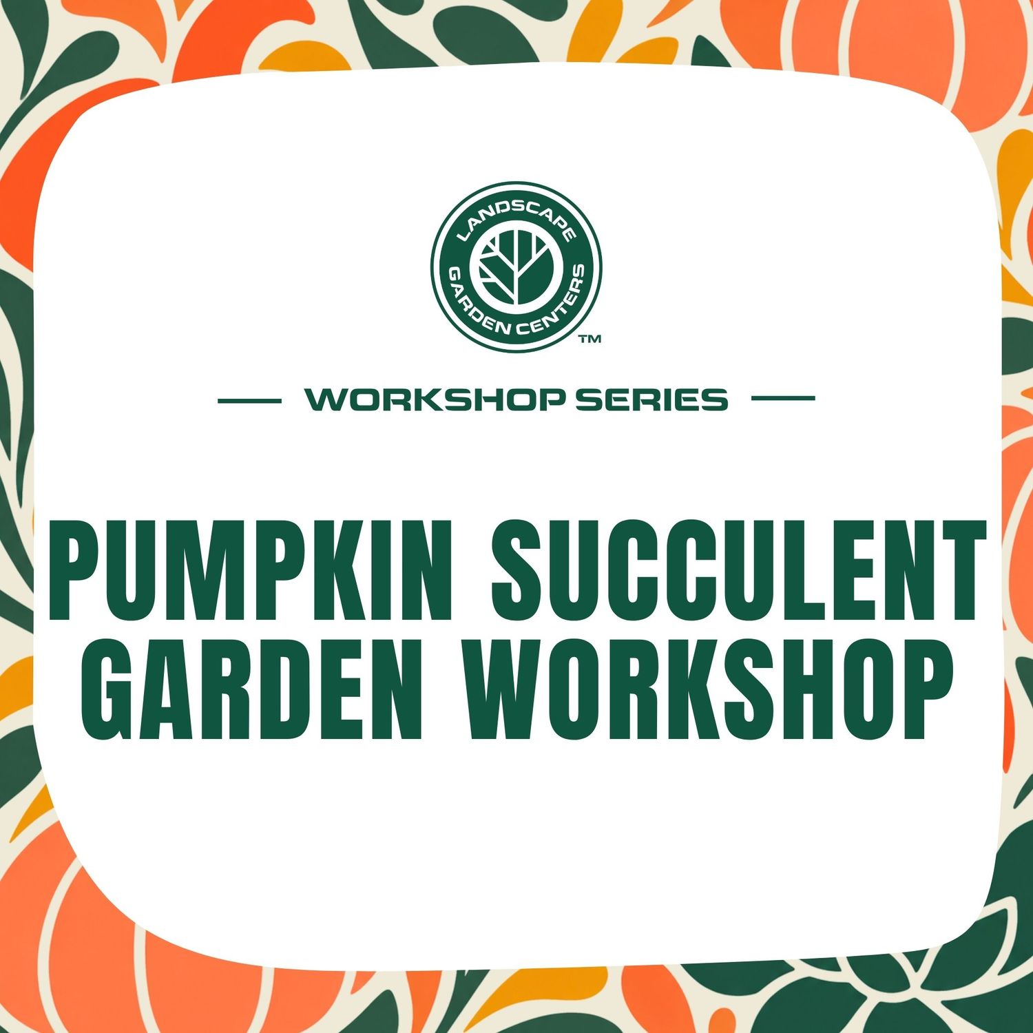 Pumpkin Succulent Garden Workshop