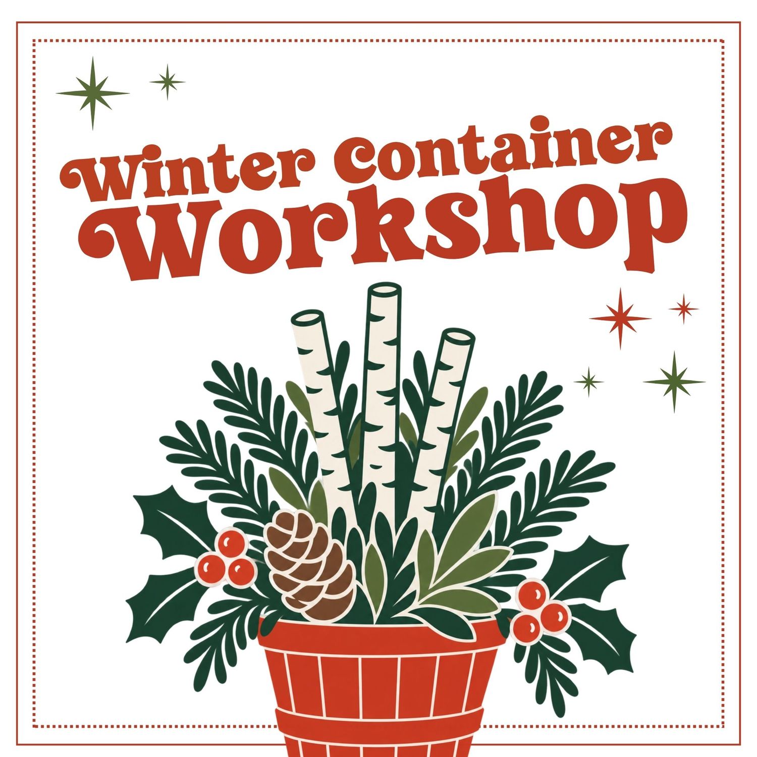 Winter Container Workshop, Date: November 6