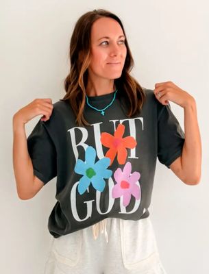 "But God" Tee (LIMITED TIME PREORDER (EXPECT LATE AUG. - EARLY SEP.)