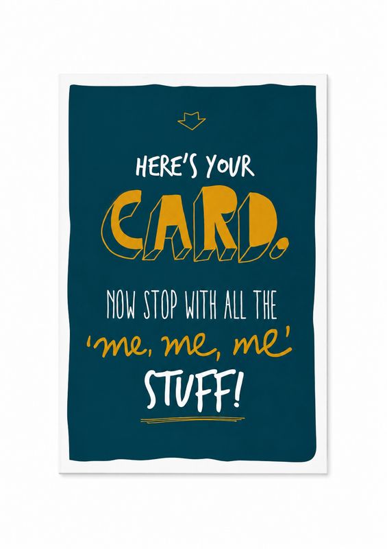 Me, Me, Me Card