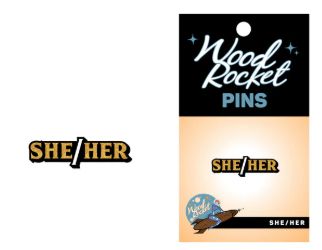 Wood Rocket She/Her Pin